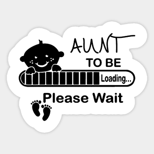 Aunt To Be Loading Please Wait Sticker